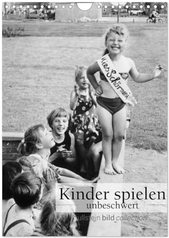 Kinder spielen - unbeschwert (Wandkalender 2026 DIN A4 hoch), CALVENDO Monatskalender: Fotografien der ullstein bild collection zu Kinderspielen - unbeschwert (CALVENDO Orte)