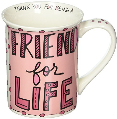 Enesco Our Name is Mud - Taza de café de cerámica dibujada a mano Friend for Life, 16 onzas, color rosa