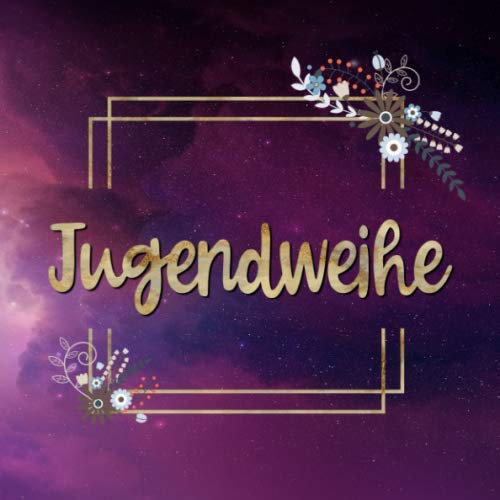 Jugendweihe: Gästebuch zum selbst ausfüllen | Geschenk zur Jugendweihe |Gästebuch zum eintragen mit viel Platz für Glückwünsche und Fotos | Tolles Album zur Erinnerung