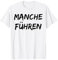 Manche Führen manche folgen T-shirt mit Spruch lustig Tshirt T-Shirt