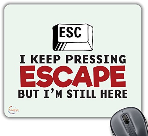 Coralgraph Inc CP164 ESC I Keep Pressing Escape Novelty Gift Printed PC Laptop Computer Mouse Mat Pad
