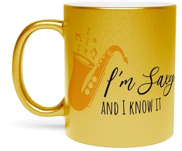 Fabulous Goldene Tasse aus verchromter Keramik - I'm Saxy And I know It Musikinstrument Saxophon - 325 ml