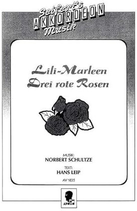Lili Marleen / Drei rote Rosen: Akkordeon. (Seiferts Akkordeon-Musik)