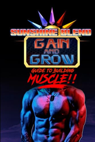 Gain and Grow: Guide to Building Muscle