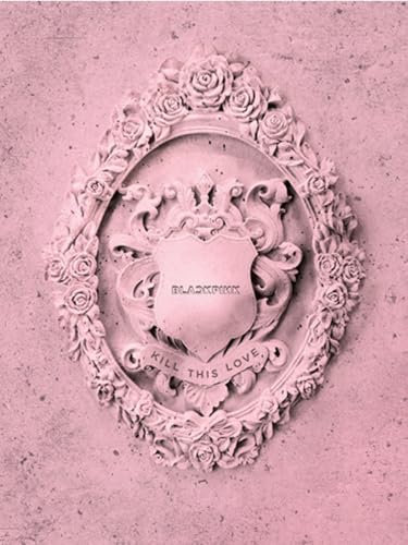 BLACK PINK - 2ND MINI ALBUM KILL THIS LOVE, [PINK VERSION]