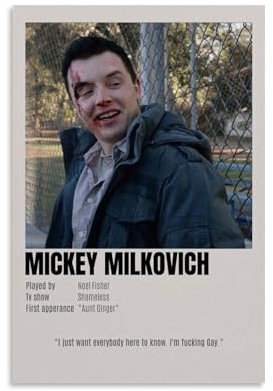 ZAJSGPUR Comedy Shameless Character Mickey Milkovich Minimalism Poster Dekorative Malerei Leinwand Wandkunst Wohnzimmer Poster Schlafzimmer Malerei 20x30inch(50x75cm)