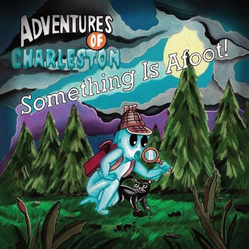 Something Is Afoot!: Adventures of Charleston