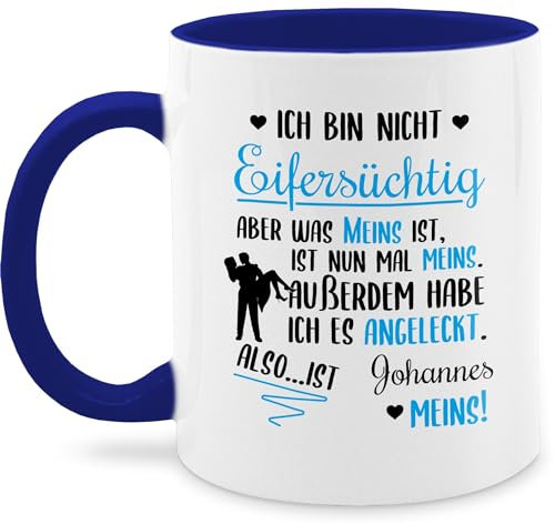 Tasse Tassen 325ml - Partnertasse Partnerin - Ich bin nicht eifersüchtig was meins ist mit Name | Valentinstag - 325 ml - Dunkelblau - valentinstasse partnertassen partner text glühweintassen