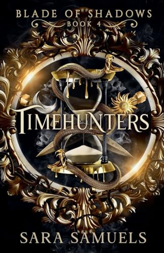 Timehunters (Blade of Shadows, Band 5)