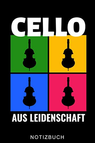 CELLO AUS LEIDENSCHAFT NOTIZBUCH: A5 Notizbuch LINIERT Geschenkidee für Cellisten | Cello spielen | Cellobuch | Instrument | Geschenk für Anfänger Profis Kinder Erwachsene | Planer