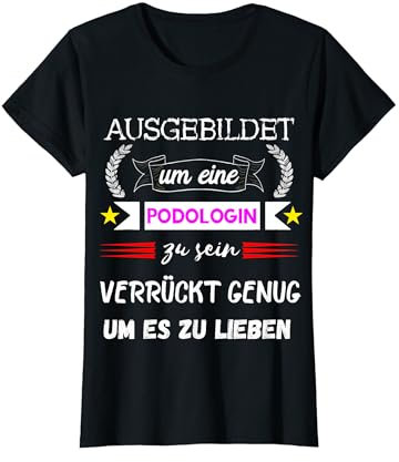 Podologe Kosmetikerin Fußpfleger Podologe T-Shirt