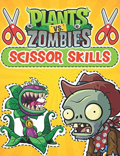 Plants Vs Zombies Scissor Skills: The Book Helps Children Learn And Play