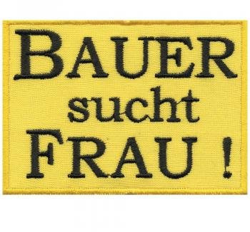 Aufnäher - Bauer sucht Frau - 01915 gelb Gr. ca. 9 x 6,5 cm