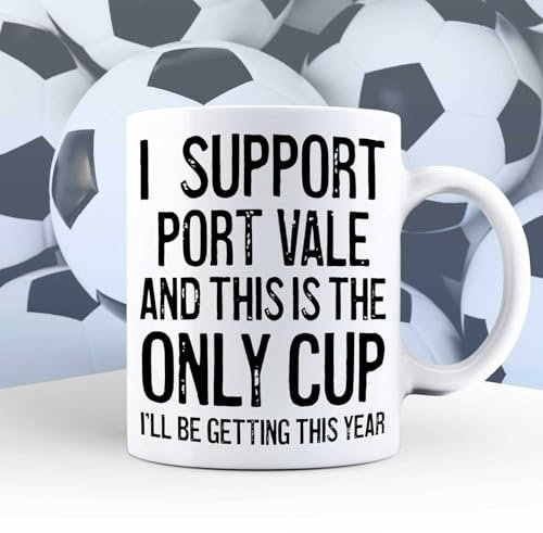 A Bit of Banter I Support Port Vale Mug This is The Only Cup I'll be Getting This Year, Rival Team Joke