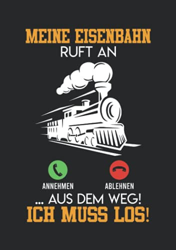 Notizbuch A5 kariert mit Softcover Design: Modelleisenbahn Geschenk Zug ruft an Eisenbahner Spruch: 120 karierte DIN A5 Seiten