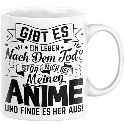 Anime Geschenk Tasse Lustiger Spruch Gibt Es Leben Nach Dem Tod Anime-Liebhaberin Geschenkidee (Weiß)