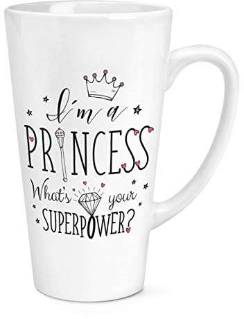I'm A Princess What's Your Superpower 17oz Large Latte Mug Cup