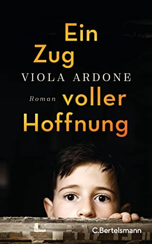 Ein Zug voller Hoffnung: Roman − Der preisgekrönte Bestseller aus Italien