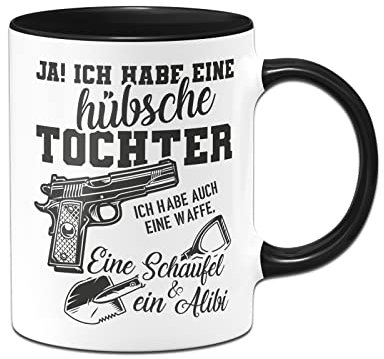 Tassenbrennerei Tasse mit Spruch - Ja! Ich habe eine hübsche Tochter - Kaffeetasse lustig als Geschenk für Papa, Vater (Schwarz)