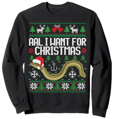 Aal I Want For Christmas I Angler Ugly Christmas Sweater Sweatshirt