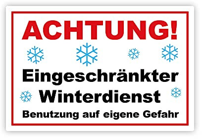 Achtung ! Eingeschränkter Winterdienst benutzung auf eigene Gefahr Schild 20 x 30 cm aus stabiler PVC Hartschaumplatte 3mm mit UV-Schutz von STROBO