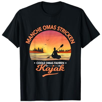 Kanu Kajak Manche Omas stricken, coole Omas fahren Kajak T-Shirt