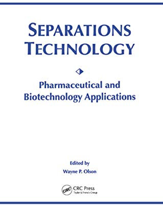 Separations Technology: Pharmaceutical and Biotechnology Applications (English Edition)