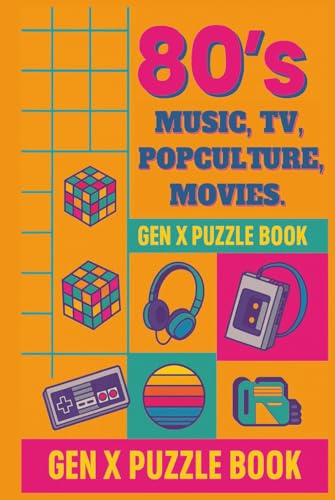 80's Puzzle Book: 80's Puzzle Book with Easy to Read Print about 80's music, 80's Tv, 80's Pop culture, and More | 6x9 inches 120 pages | 60+ Puzzles ... Gift for Friends, Family, Christmas