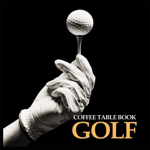 Coffee Table Book: Golf (Small Coffee Table Books)
