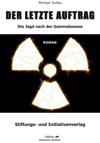 DER LETZTE AUFTRAG: Die Jagd nach der Gammakanone