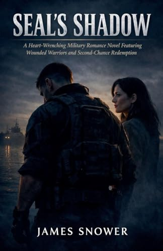 Seal's Shadow: A Heart-Wrenching Military Romance Novel Featuring Wounded Warriors and Second-Chance Redemption