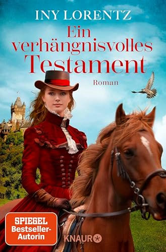 Ein verhängnisvolles Testament: Roman | Große Gefühle im historischen Roman von Bestseller-Autorin Iny Lorentz