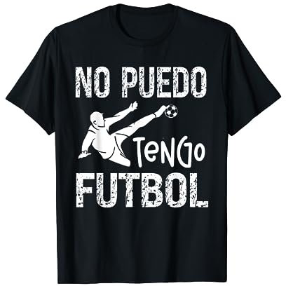 No Puedo Tengo Futbol Regalo Divertido Futbolista Camiseta Unisex (niños y adultos) Black S Manga Corta