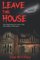 Leave This House: The frightening true story of the Birmingham Poltergeist (Lee Brickley's Paranormal X-Files)