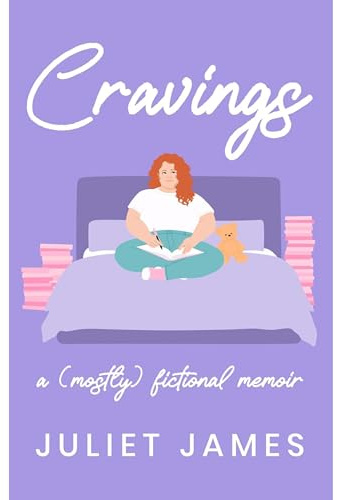Cravings: A (Mostly) Fictional Memoir