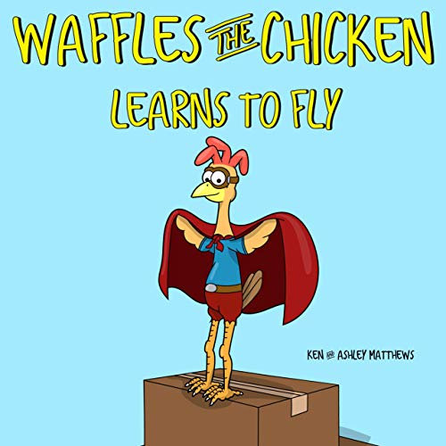 Waffles the Chicken Learns to Fly (English Edition)