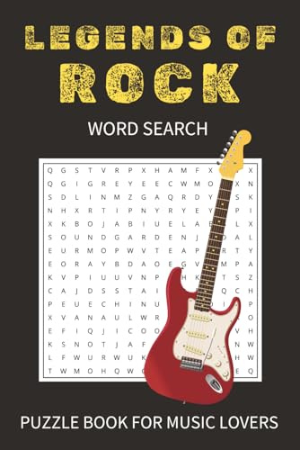 LEGENDS OF ROCKS: The Ultimate Rock Band Word Search Puzzle Book for Music Lovers of All Ages – Rock, Metal, Grunge & Everything In Between! | 6x9 ... | Gift for vacations, holidays and free times