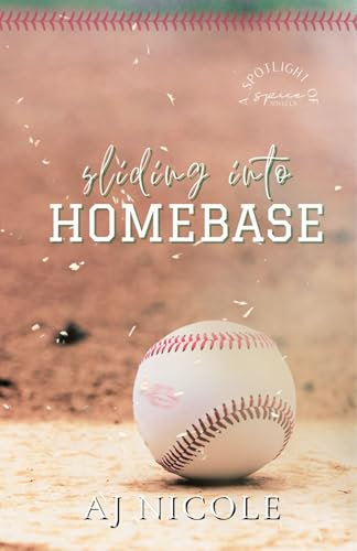 Sliding into Homebase (A Spotlight of Spice) (English Edition)