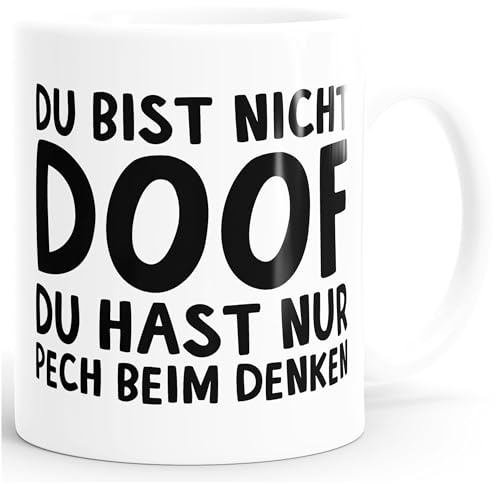 MoonWorks Kaffee-Tasse Du bist nicht doof du hast nur Pech beim Denken Spruch-Tasse Weiss unisize