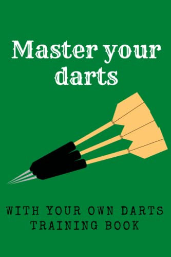 Darts Training Book: Master your darts with your very own training book to track your progress!