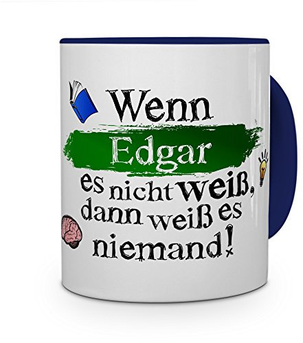 printplanet Tasse mit Namen Edgar - Layout: Wenn Edgar es Nicht weiß, dann weiß es niemand - Namenstasse, Kaffeebecher, Mug, Becher, Kaffee-Tasse - Farbe Blau