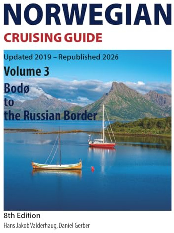 Norwegian Cruising Guide: Volume 3 – Bodø to the Russian Border / 8th Edition – Updated 2019 – Republished 2026
