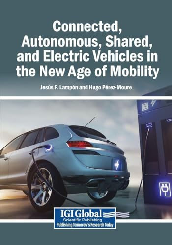 Connected, Autonomous, Shared, and Electric Vehicles in the New Age of Mobility