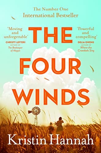 The Four Winds: From the multimillion copy bestselling author of The Women and The Nightingale