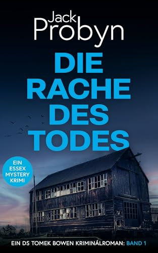Die Rache Des Todes: Britischer Krimi mit unerwarteten Wendungen (DS Tomek Bowen Krimi-Thriller-Serie 1)
