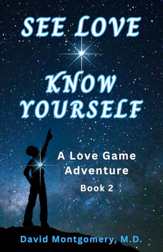 See Love ~ Know Yourself: A Love Game Adventure (Love Game Adventures, Band 2)