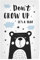 artboxONE Poster 30x20 cm Typografie Don't Grow Up It's A Trap - Bild bär Bild kinderzimmer bär