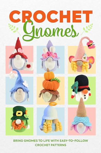 Crochet Gnomes: Bring Gnomes to Life with Easy-to-Follow Crochet Patterns: Amigurumi Gnomes (English Edition)
