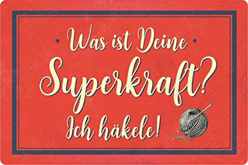 Schatzmix Blechschild Spruch Deine Superkraft? Häkeln! Metallschild Wanddeko 20x30 tin Sign