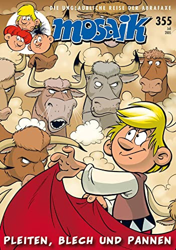MOSAIK 355 Classic (07/2005): Pleiten, Blech und Pannen (Weltreise-Serie Heft 12) (MOSAIK - Die Abrafaxe)